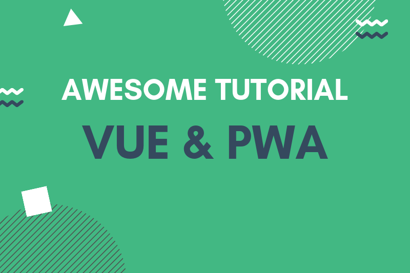 How to build PWA w/ Vue CLI 3 (Service Workers / Add to Home Screen / Push Notifications)